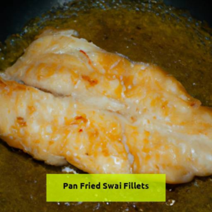 Crispy Delights: Pan-Fried Swai Fillets For A Scrumptious Feast